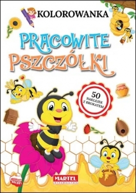 Kolorowanka Pracowite Pszczółki Z Naklejkami<br>okładka: Miękka - Wymiary 210x297mm - Hurtownia Zabawek Poznań